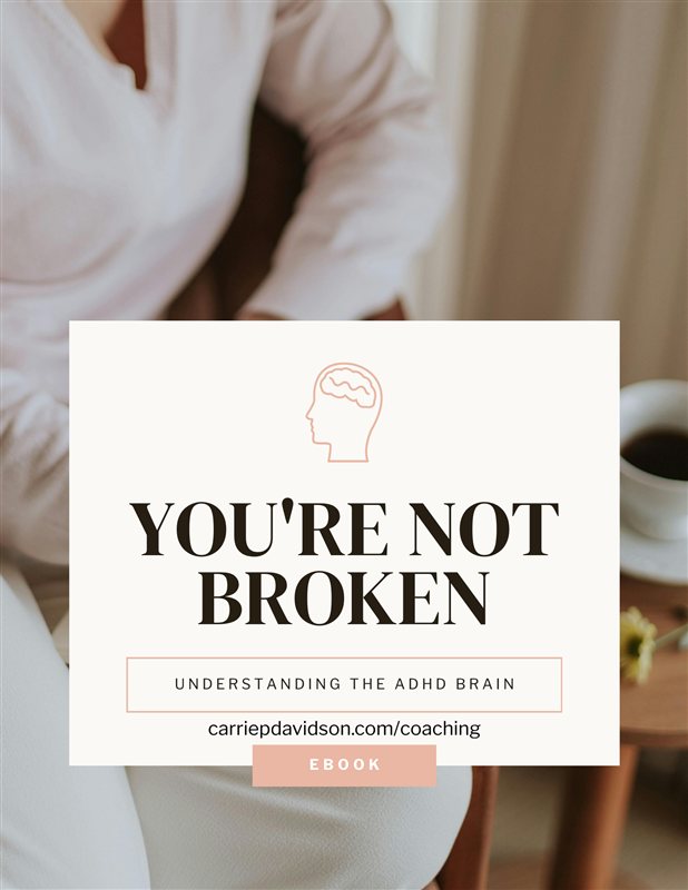 Cover of the free ebook You're Not Broken: Understanding the ADHD Brain, by Carrie Davidson